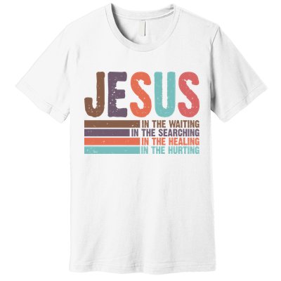Jesus In The Waiting Quote Christian Vintage Premium T-Shirt