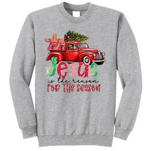 Jesus Is The Reason For The Season Funny Christmas Tall Sweatshirt