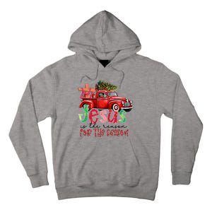 Jesus Is The Reason For The Season Funny Christmas Tall Hoodie