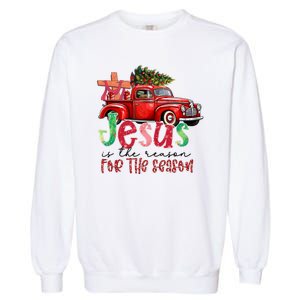 Jesus Is The Reason For The Season Funny Christmas Garment-Dyed Sweatshirt