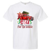 Jesus Is The Reason For The Season Funny Christmas Garment-Dyed Heavyweight T-Shirt