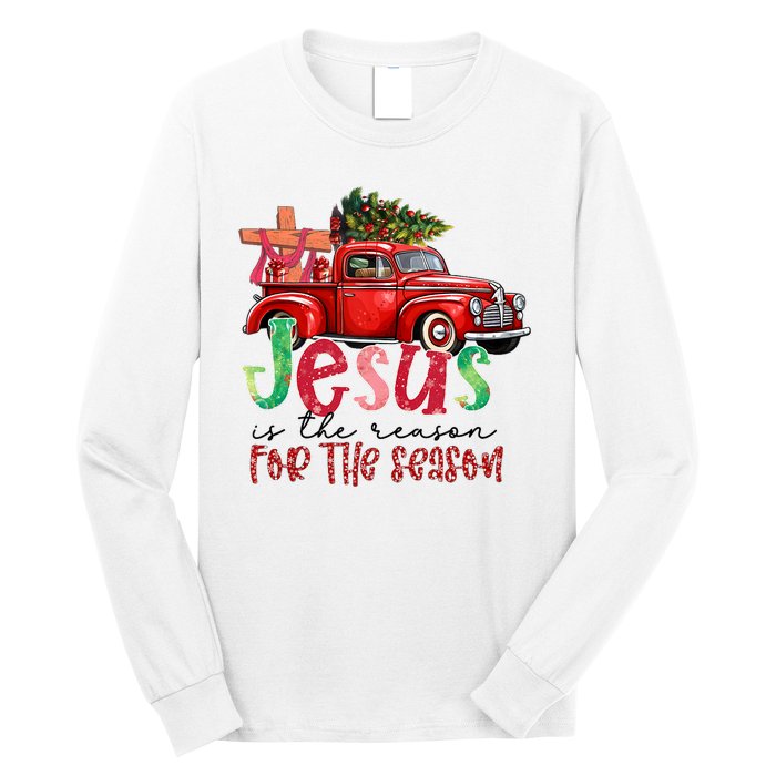 Jesus Is The Reason For The Season Funny Christmas Long Sleeve Shirt