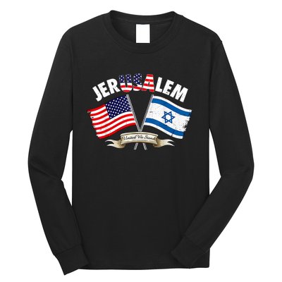 Jerusalem Israel Usa American Flag Long Sleeve Shirt