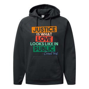 Justice Is What Love Looks Like In Public Social Justice Performance Fleece Hoodie