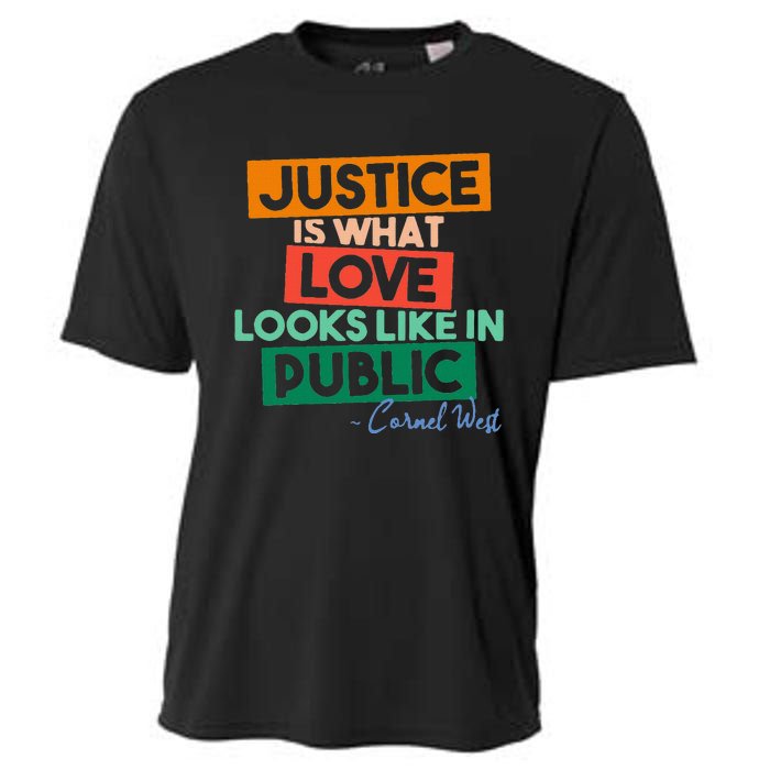 Justice Is What Love Looks Like In Public Social Justice Cooling Performance Crew T-Shirt