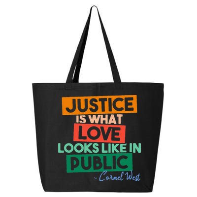 Justice Is What Love Looks Like In Public Social Justice 25L Jumbo Tote