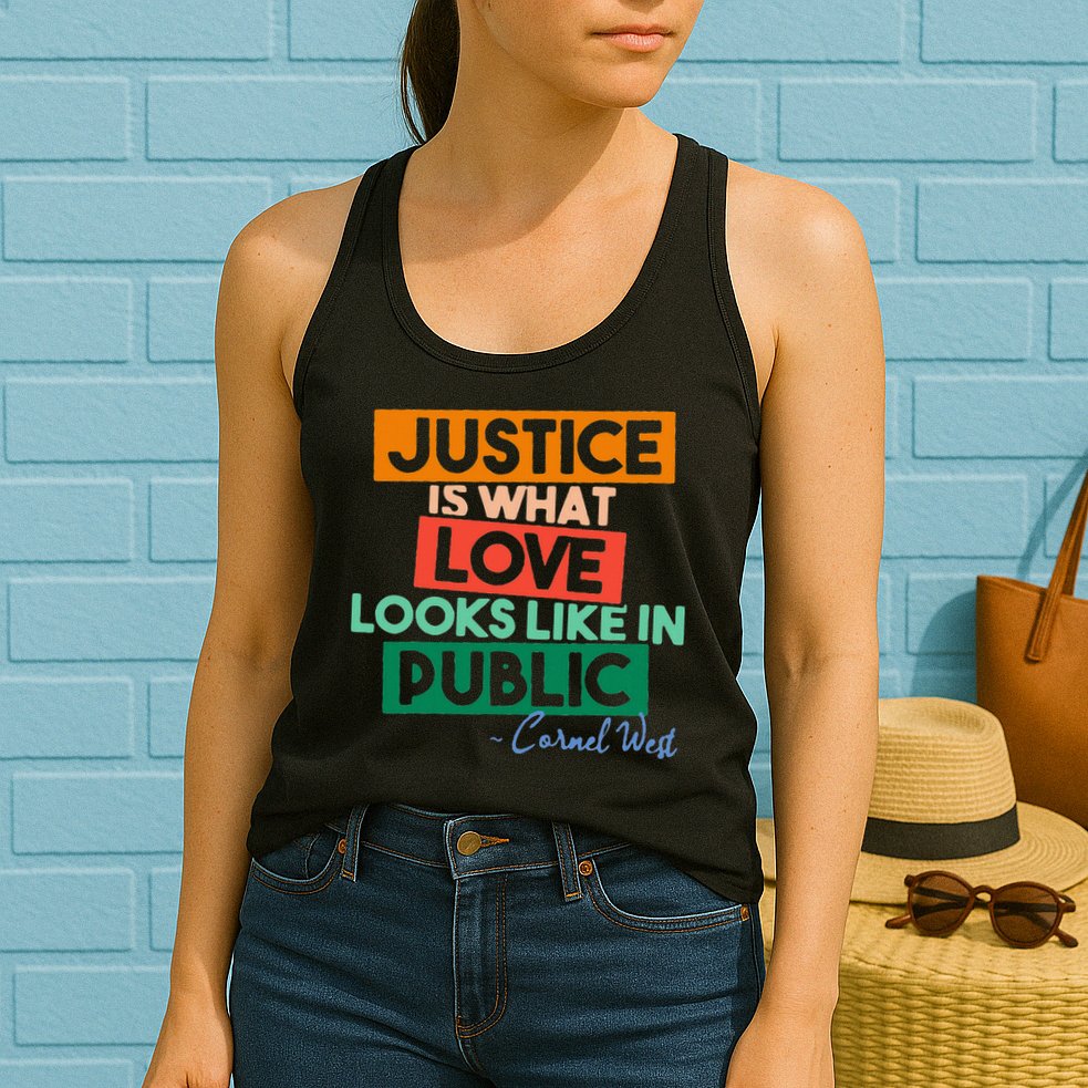 Justice Is What Love Looks Like In Public Social Justice Womens Tank Top