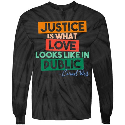 Justice Is What Love Looks Like In Public Social Justice Tie-Dye Long Sleeve Shirt