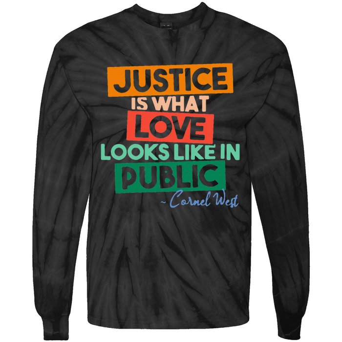 Justice Is What Love Looks Like In Public Social Justice Tie-Dye Long Sleeve Shirt