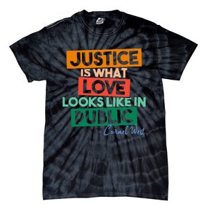 Justice Is What Love Looks Like In Public Social Justice Tie-Dye T-Shirt