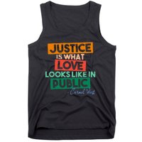 Justice Is What Love Looks Like In Public Social Justice Tank Top