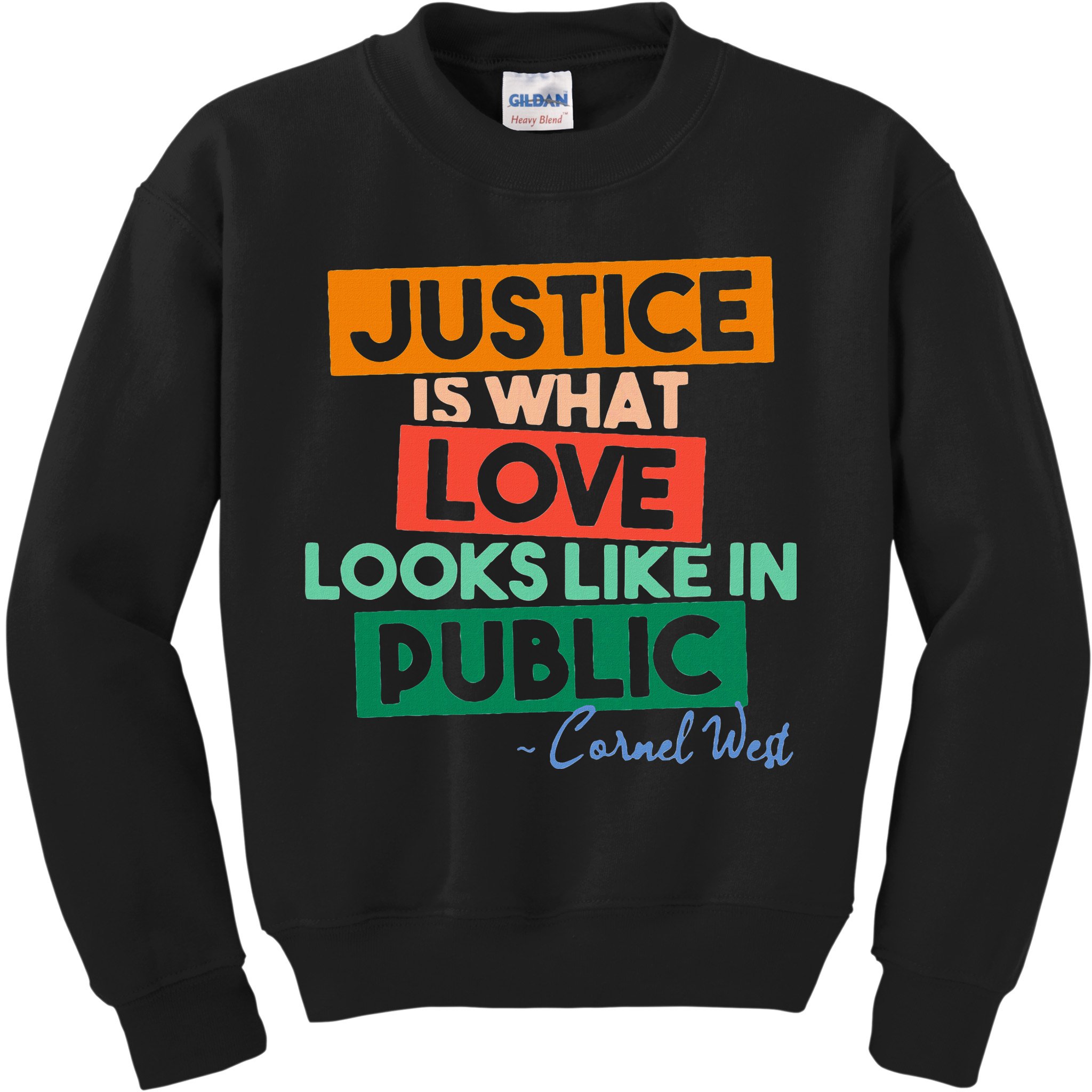 Justice Is What Love Looks Like In Public Social Justice Kids Sweatshirt