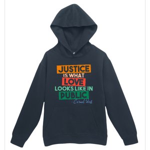 Justice Is What Love Looks Like In Public Social Justice Urban Pullover Hoodie