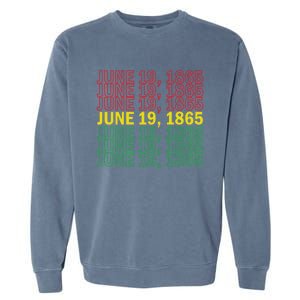 Juneteenth June 19 1865 African American Liberation Great Gift Garment-Dyed Sweatshirt