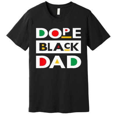 Juneteenth June 19 1865 Dope Black Dad Father Day 19th June Premium T-Shirt