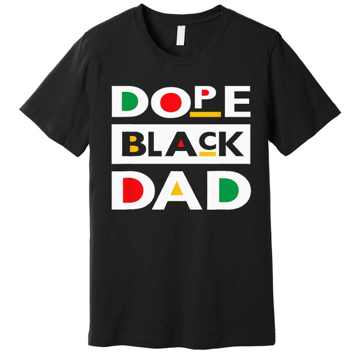 Juneteenth June 19 1865 Dope Black Dad Father Day 19th June Premium T-Shirt