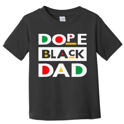 Juneteenth June 19 1865 Dope Black Dad Father Day 19th June Toddler T-Shirt