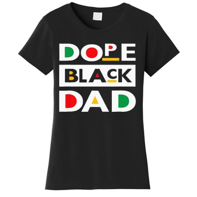 Juneteenth June 19 1865 Dope Black Dad Father Day 19th June Women's T-Shirt