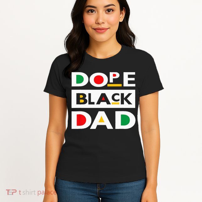 Juneteenth June 19 1865 Dope Black Dad Father Day 19th June Womens T-Shirt