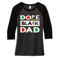 Juneteenth June 19 1865 Dope Black Dad Father Day 19th June Women's Tri-Blend 3/4-Sleeve Raglan Shirt