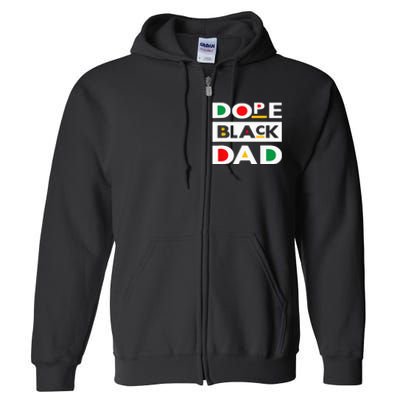 Juneteenth June 19 1865 Dope Black Dad Father Day 19th June Full Zip Hoodie