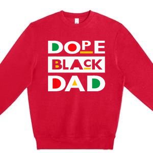 Juneteenth June 19 1865 Dope Black Dad Father Day 19th June Premium Crewneck Sweatshirt