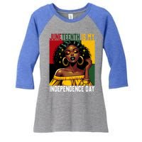 Junenth June 19th Is My Independence Day Black Gift Women's Tri-Blend 3/4-Sleeve Raglan Shirt