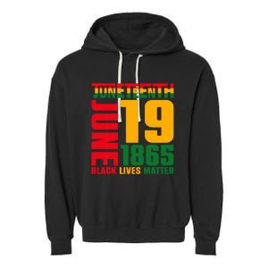 Juneteenth June 19 1865 Black Freedom Day Black Lives Matter Garment-Dyed Fleece Hoodie