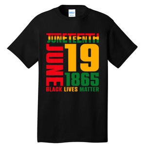 Juneteenth June 19 1865 Black Freedom Day Black Lives Matter Tall T-Shirt