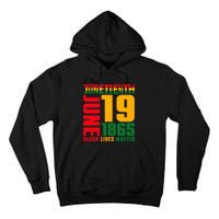 Juneteenth June 19 1865 Black Freedom Day Black Lives Matter Tall Hoodie