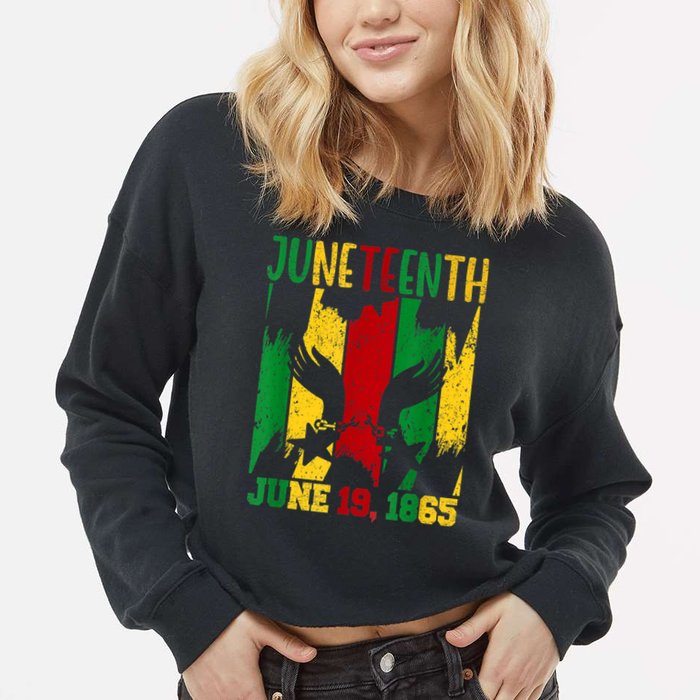 Juneteenth June 19th 1865 Juneteenth Freedom Day Cropped Pullover Crew