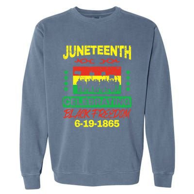 Juneteenth June 19th Black Freedom Garment-Dyed Sweatshirt