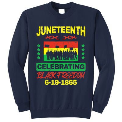 Juneteenth June 19th Black Freedom Tall Sweatshirt