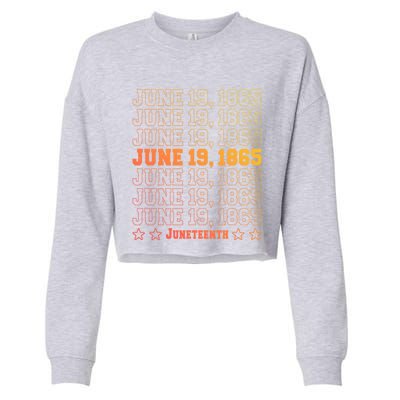 Juneteenth June 19 1865 African Freedom Day Independence Meaningful Gift Cropped Pullover Crew