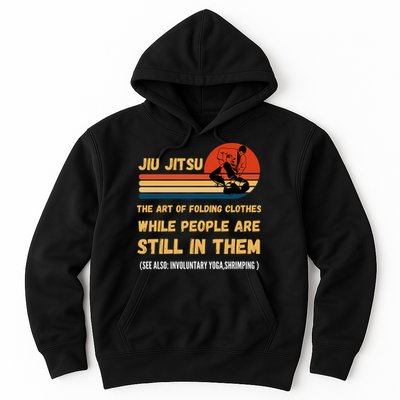 Jiu Jitsu Art Of Folding Clothes BJJ MMA Jujitsu Hoodie