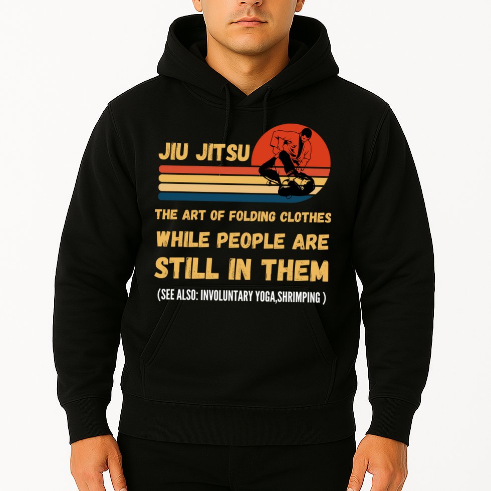 Jiu Jitsu Art Of Folding Clothes BJJ MMA Jujitsu Hoodie