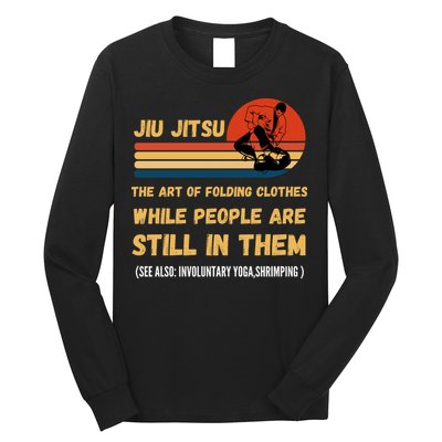 Jiu Jitsu Art Of Folding Clothes BJJ MMA Jujitsu Long Sleeve Shirt
