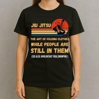Jiu Jitsu Art Of Folding Clothes BJJ MMA Jujitsu T-Shirt