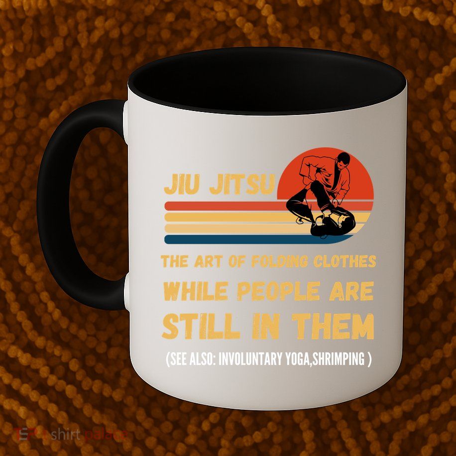 Jiu Jitsu Art Of Folding Clothes BJJ MMA Jujitsu Mug