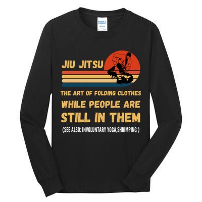 Jiu Jitsu Art Of Folding Clothes BJJ MMA Jujitsu Tall Long Sleeve T-Shirt