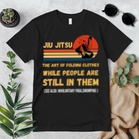 Jiu Jitsu Art Of Folding Clothes BJJ MMA Jujitsu Premium T-Shirt