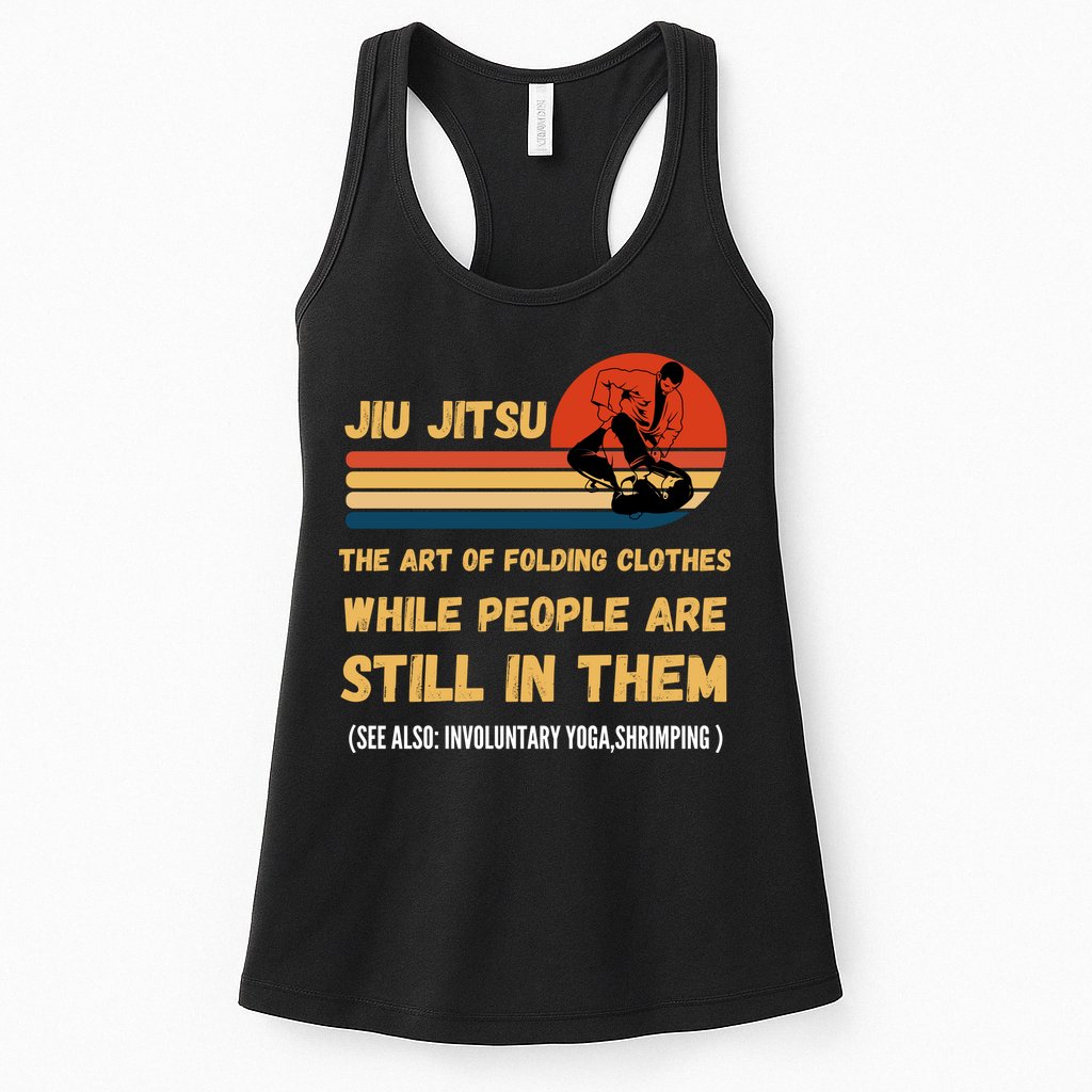 Jiu Jitsu Art Of Folding Clothes BJJ MMA Jujitsu Womens Tank Top