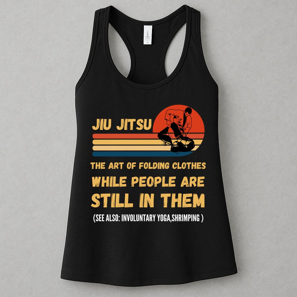 Jiu Jitsu Art Of Folding Clothes BJJ MMA Jujitsu Womens Tank Top