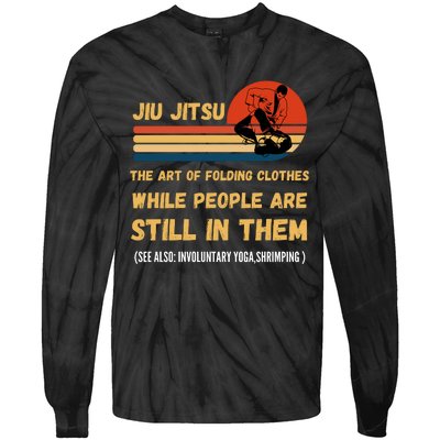 Jiu Jitsu Art Of Folding Clothes BJJ MMA Jujitsu Tie-Dye Long Sleeve Shirt