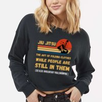 Jiu Jitsu Art Of Folding Clothes BJJ MMA Jujitsu Cropped Pullover Crew