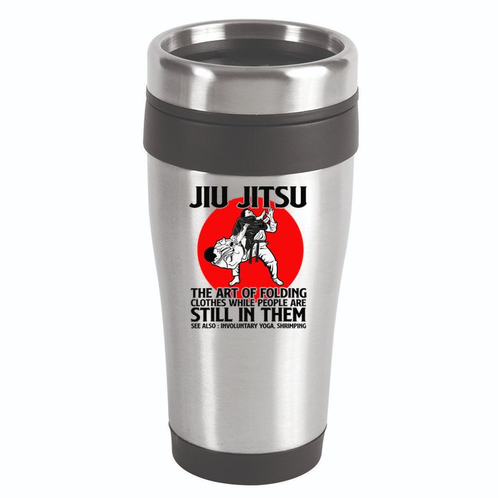 Jiu Jitsu Art of folding clothes while people still in them 16oz Travel Tumbler