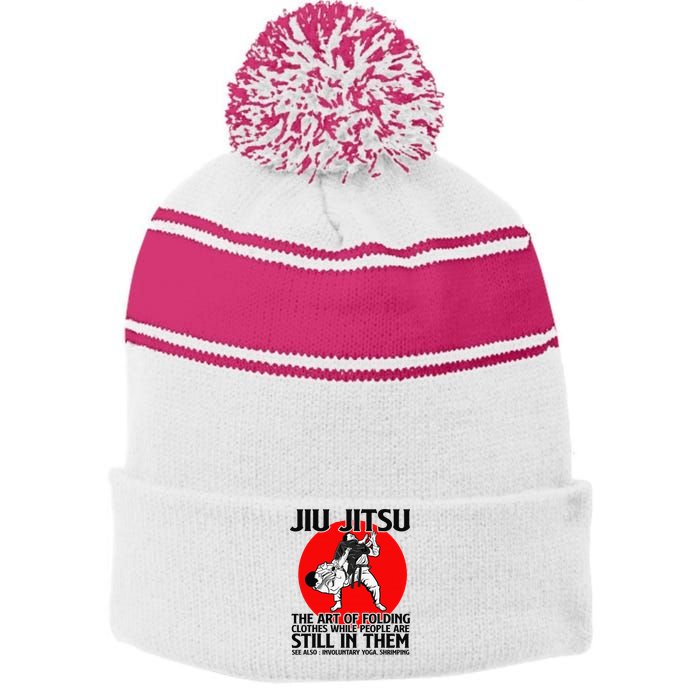 Jiu Jitsu Art of folding clothes while people still in them Stripe Pom Pom Beanie
