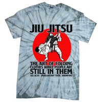 Jiu Jitsu Art of folding clothes while people still in them Tie-Dye T-Shirt