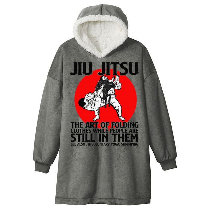 Jiu Jitsu Art of folding clothes while people still in them Hooded Wearable Blanket