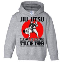 Jiu Jitsu Art of folding clothes while people still in them Toddler Hoodie